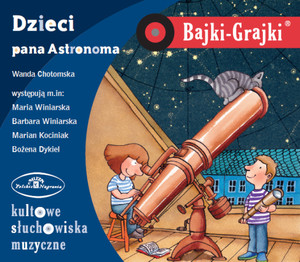 Znalezione obrazy dla zapytania Bajki Grajki - Dzieci pana Astronoma