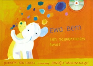 Ewa Bem - Ten najpiękniejszy świat. Książka z płytą CD ...